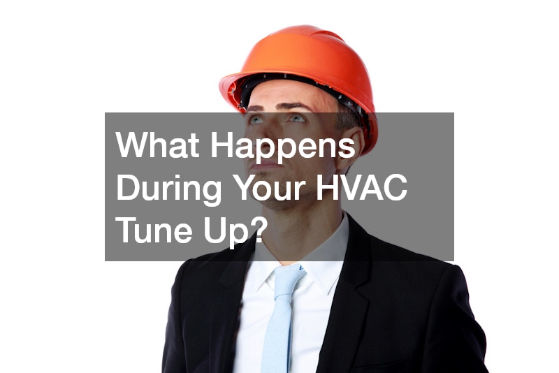 What Happens During Your HVAC Tune Up?