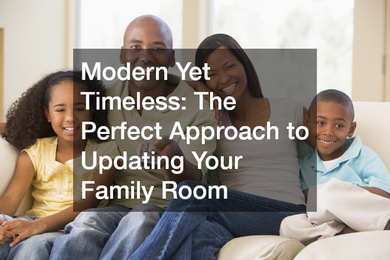 Modern Yet Timeless  The Perfect Approach to Updating Your Family Room