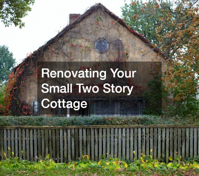 Renovating Your Small Two Story Cottage