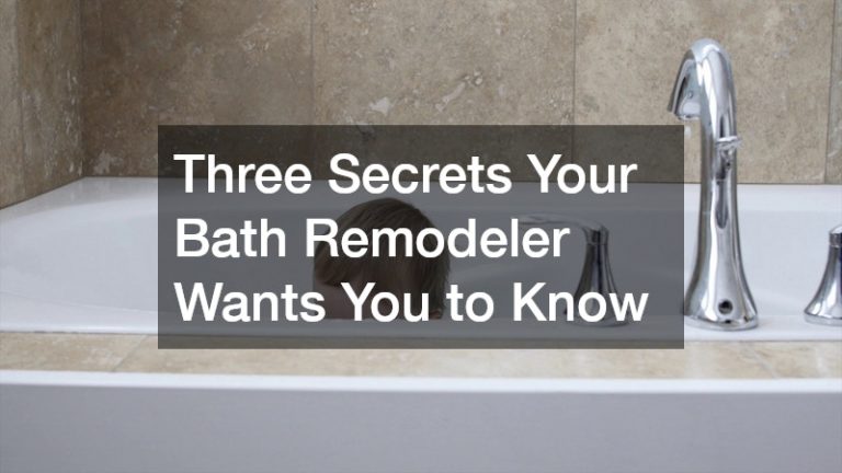 Three Secrets Your Bath Remodeler Wants You to Know